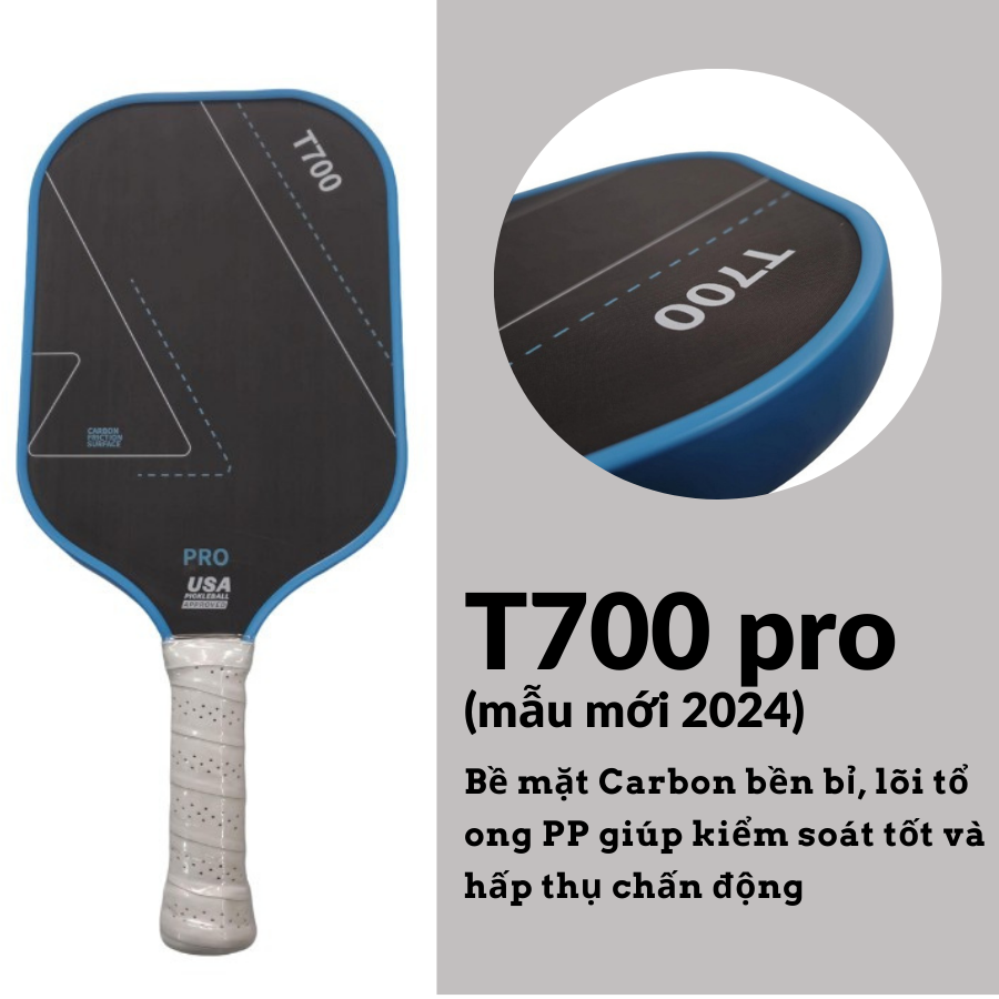 Vợt Pickle ball T700 PRO mẫu mới 2024